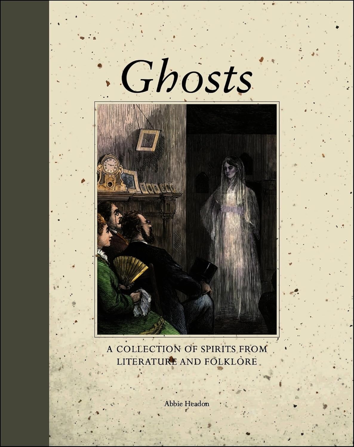 Ghosts: A Collection of Spirits from Literature and Folklore Ghosts: A Collection of Spirits from Literature and Folklore - Vivat